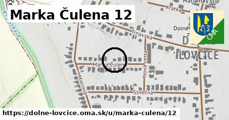 Marka Čulena 12, Dolné Lovčice