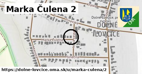 Marka Čulena 2, Dolné Lovčice