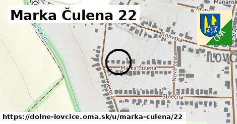 Marka Čulena 22, Dolné Lovčice