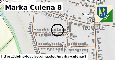 Marka Čulena 8, Dolné Lovčice