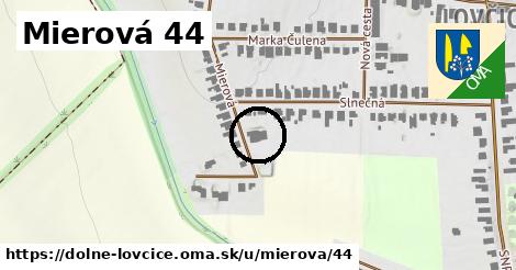 Mierová 44, Dolné Lovčice