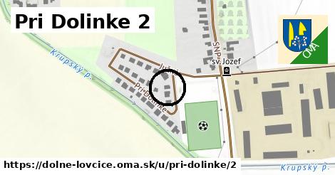 Pri Dolinke 2, Dolné Lovčice