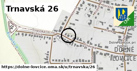 Trnavská 26, Dolné Lovčice