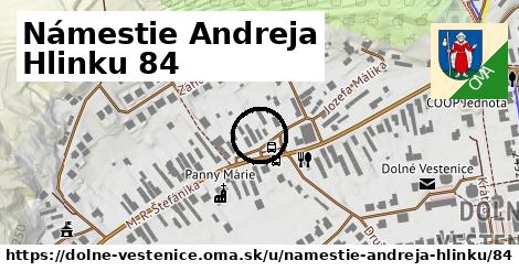 Námestie Andreja Hlinku 84, Dolné Vestenice