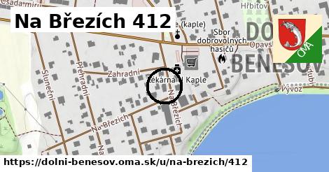 Na Březích 412, Dolní Benešov