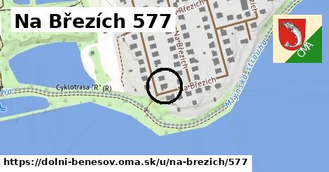 Na Březích 577, Dolní Benešov