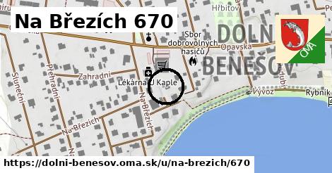 Na Březích 670, Dolní Benešov