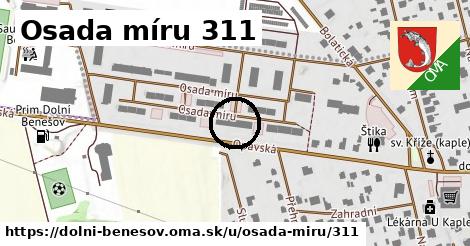 Osada míru 311, Dolní Benešov