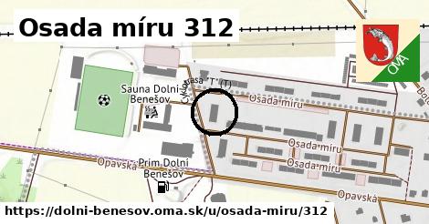 Osada míru 312, Dolní Benešov