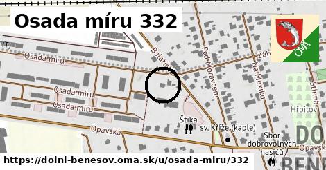 Osada míru 332, Dolní Benešov