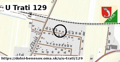 U Trati 129, Dolní Benešov