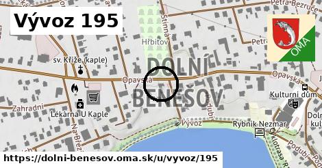 Vývoz 195, Dolní Benešov