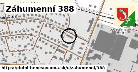 Záhumenní 388, Dolní Benešov