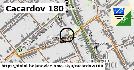 Cacardov 180, Dolní Bojanovice