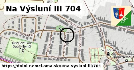 Na Výsluní III 704, Dolní Němčí