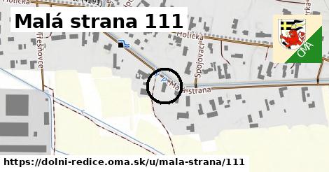 Malá strana 111, Dolní Ředice