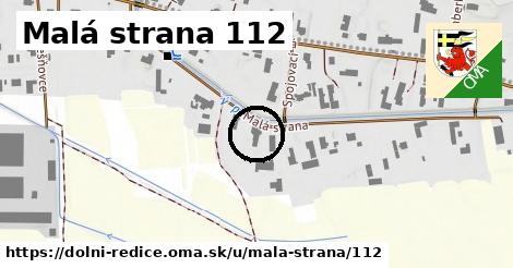 Malá strana 112, Dolní Ředice