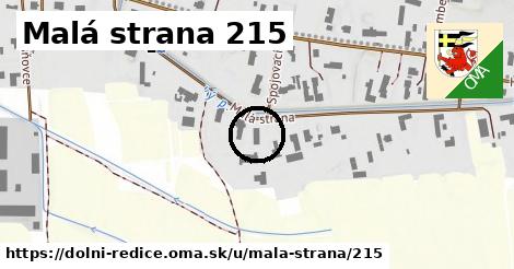 Malá strana 215, Dolní Ředice