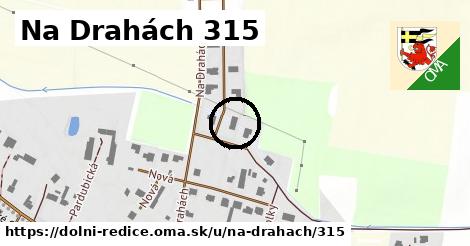 Na Drahách 315, Dolní Ředice