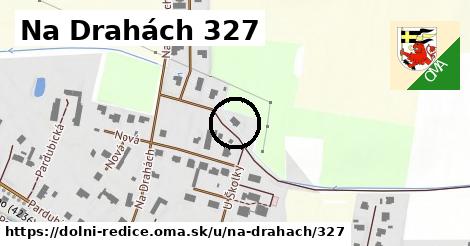 Na Drahách 327, Dolní Ředice