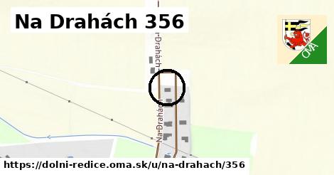 Na Drahách 356, Dolní Ředice