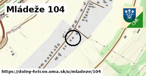 Mládeže 104, Dolný Hričov