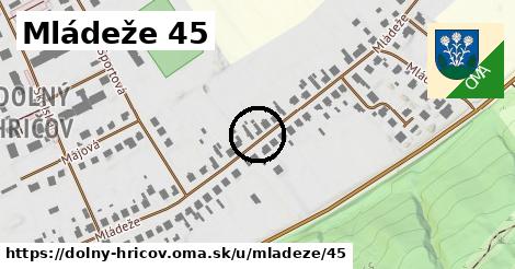 Mládeže 45, Dolný Hričov