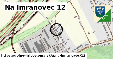 Na Imranovec 12, Dolný Hričov