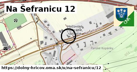 Na Šefranicu 12, Dolný Hričov