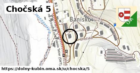 Chočská 5, Dolný Kubín