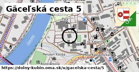 Gäceľská cesta 5, Dolný Kubín