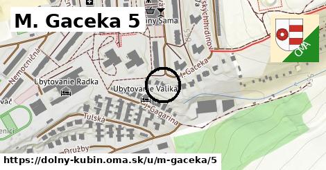 M. Gaceka 5, Dolný Kubín