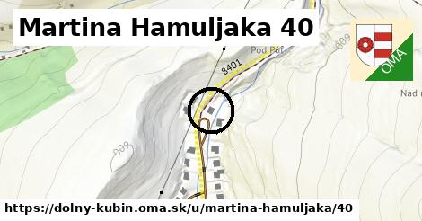 Martina Hamuljaka 40, Dolný Kubín