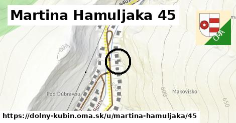 Martina Hamuljaka 45, Dolný Kubín