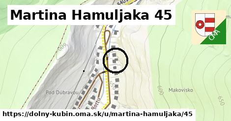 Martina Hamuljaka 45, Dolný Kubín