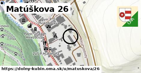 Matúškova 26, Dolný Kubín