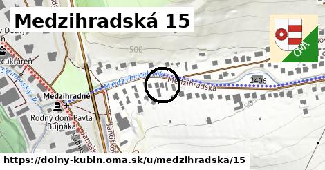 Medzihradská 15, Dolný Kubín