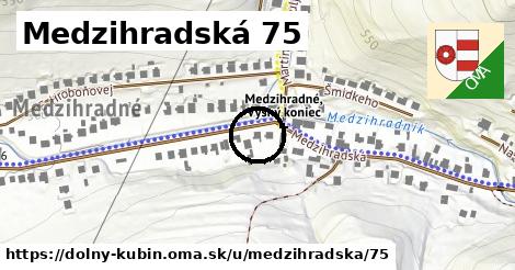 Medzihradská 75, Dolný Kubín