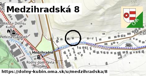 Medzihradská 8, Dolný Kubín