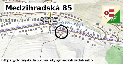 Medzihradská 85, Dolný Kubín