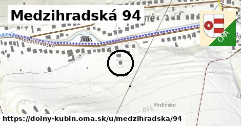 Medzihradská 94, Dolný Kubín