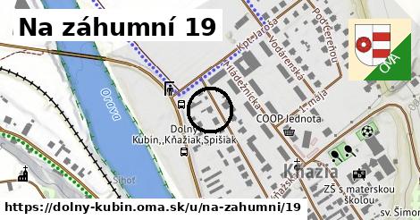 Na záhumní 19, Dolný Kubín