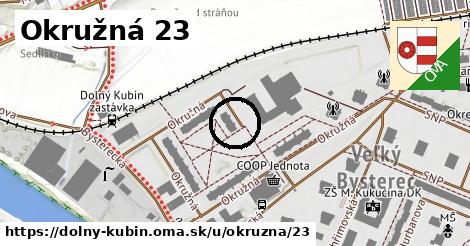 Okružná 23, Dolný Kubín