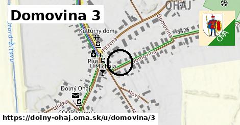 Domovina 3, Dolný Ohaj