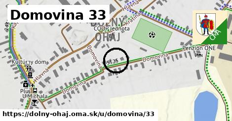 Domovina 33, Dolný Ohaj