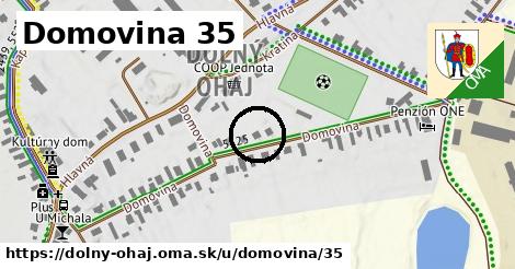 Domovina 35, Dolný Ohaj