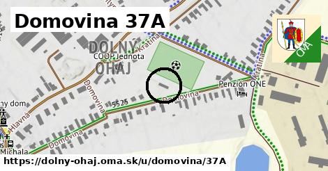 Domovina 37A, Dolný Ohaj