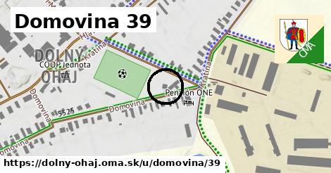 Domovina 39, Dolný Ohaj