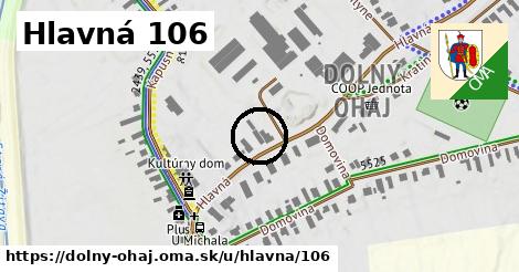 Hlavná 106, Dolný Ohaj