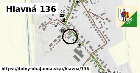 Hlavná 136, Dolný Ohaj